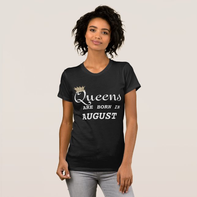 T-shirt As mulheres de Leo são Queens agosto (Frente Completa)