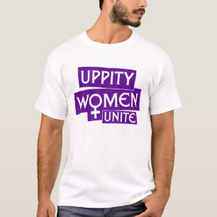 T-shirt As mulheres Uppity unem-se