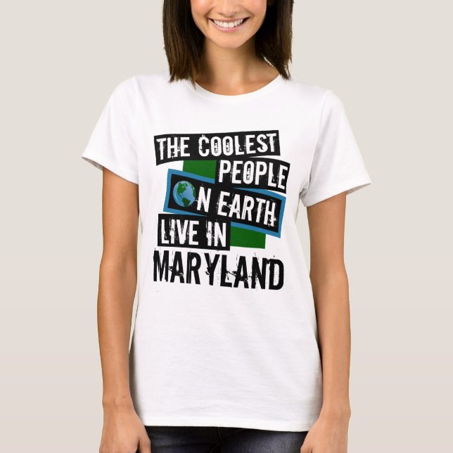 T-shirt As Pessoas mais legais da Terra moram em Maryland (Frente)
