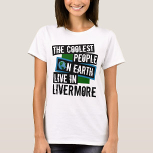 T-shirt As Pessoas mais legais da Terra vivem em Livermore