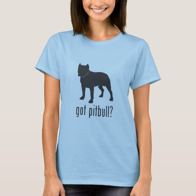 T-shirt As senhoras obtiveram o pitbull? (Frente)