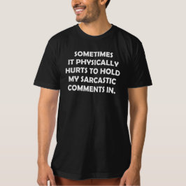 T-SHIRT ÀS VEZES MORRE FÍSICAMENTE PARA SEGURAR O MEU SARC