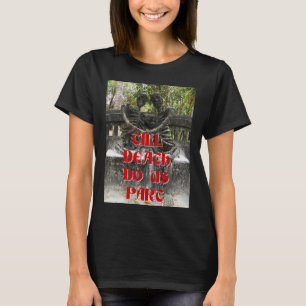 T-shirt Até que a Morte nos Separe ... Nong Khai, Tailândi