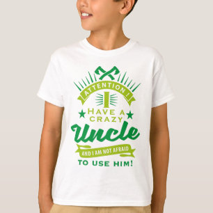 T-shirt attention j a have crazy uncle