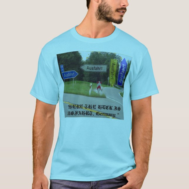 T-shirt ausfahrt, "ONDE O PEDAÇO É AUSFAHRT, Alemanha " (Frente)
