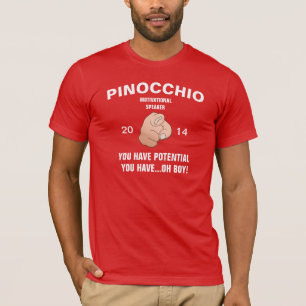 T-shirt Auto-falante inspirador de Pinocchio você tem o