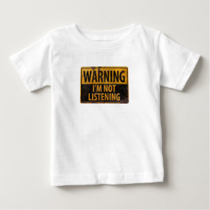 T-shirt AVISO, NÃO ESTOU OUVINDO Sinal de Perigo de Mãe