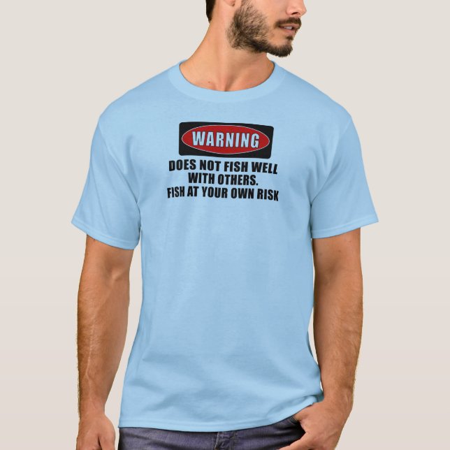 T-shirt Aviso! Não pesca bem com outro! - engraçado (Frente)