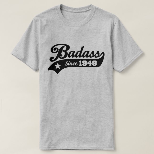 T-shirt Badass Desde 1948 (Frente do Design)