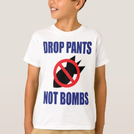 T-shirt Baixe Calças Não Bombas - Divertido Slogan Anti Gu