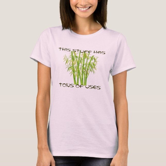 T-shirt Bambu, Esta Coisa Tem Toneladas De Usos (Frente)
