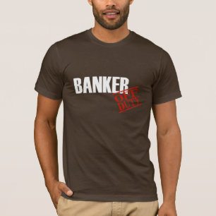 T-shirt Banqueiro fora de serviço