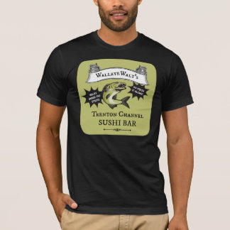 T-shirt Bar Trenton Channel Sushi de Walleye Walt