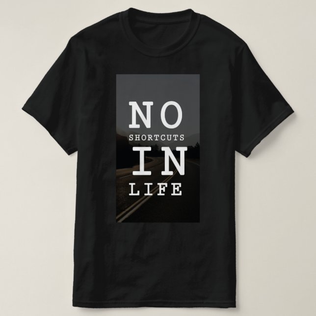 T-shirt based on motivation quote, for Men. (Frente do Design)