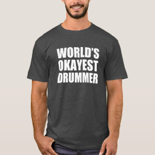 T-shirt Baterista do Okayest do mundo engraçado