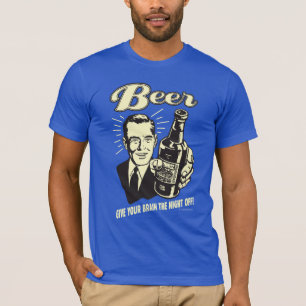 T-shirt Beer: Dê o Cérebro a Noite Desligado