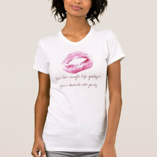 T-shirt Beije a única vida adeus! O bache de Jess…