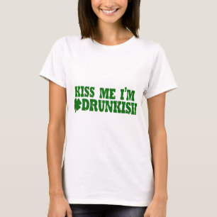 T-shirt Beije-me que eu sou Drunkish