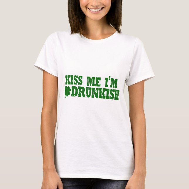 T-shirt Beije-me que eu sou Drunkish (Frente)