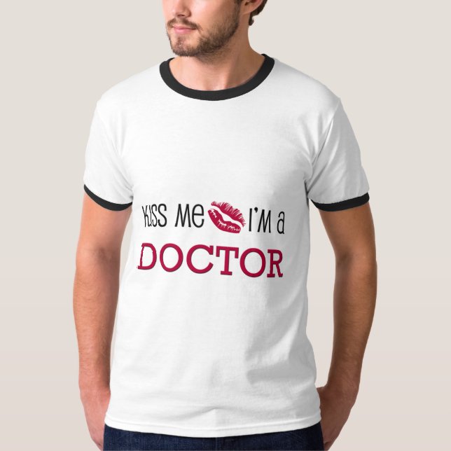 T-shirt Beije-me que eu sou um DOUTOR (Frente)