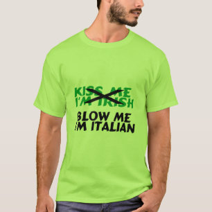 T-shirt Beije-me que Im irlandês fundem-me o italiano Im