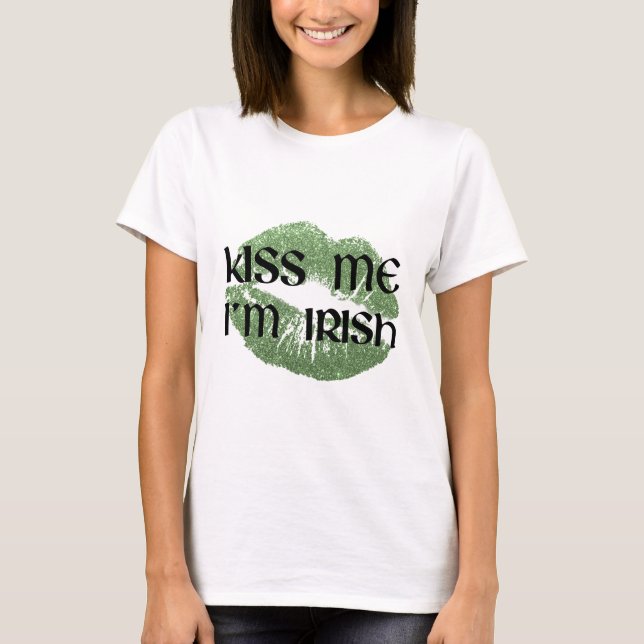T-shirt Beije-me, sou irlandês, Rua, dia do Patrick (Frente)