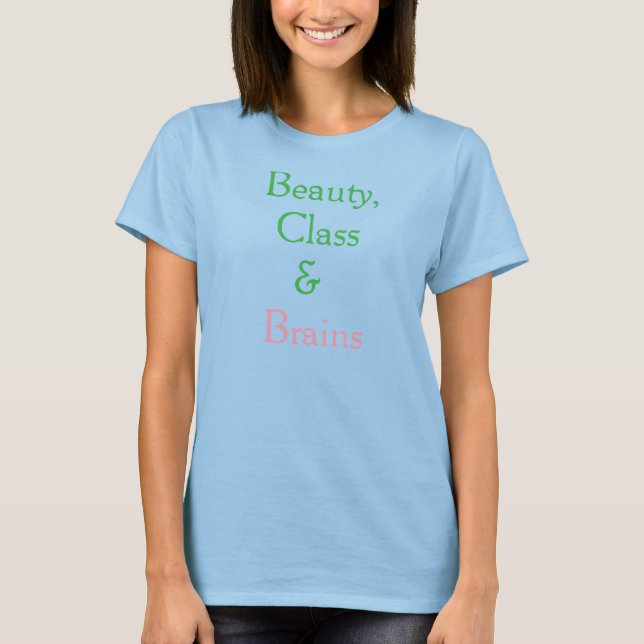 T-shirt Beleza, classe e cérebro (Frente)