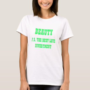 T-SHIRT BELEZA - P.S. O MELHOR INVESTIMENTO DE AMOR