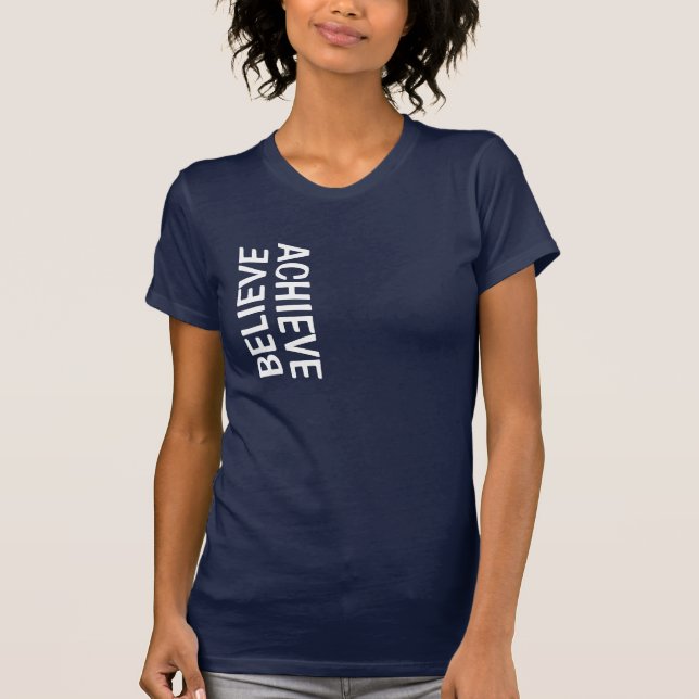 T-SHIRT BELIEVE=ACHIEVE (Frente)