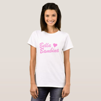 T-SHIRT BELLA BAMBINA