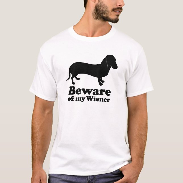 T-shirt Beware de meu Wiener (Frente)