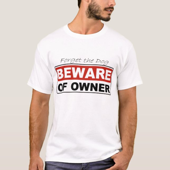 T-shirt Beware do proprietário (Frente)