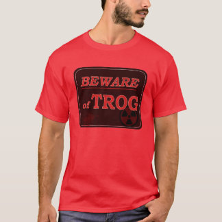 T-shirt Beware do sinal de Trog