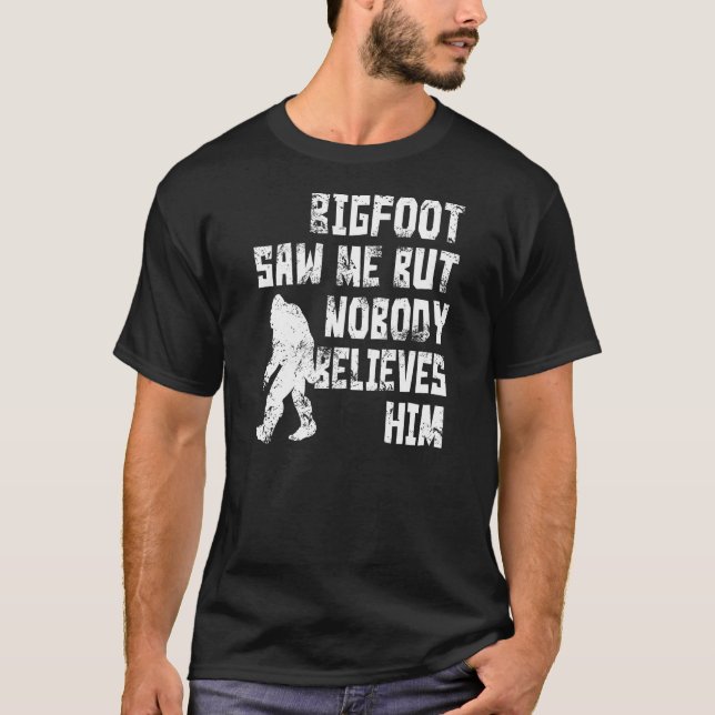 T-shirt Bigfoot viu-me (afligido) (Frente)