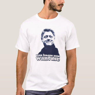 T-shirt Bill Clinton "que você conhece que você me quer"