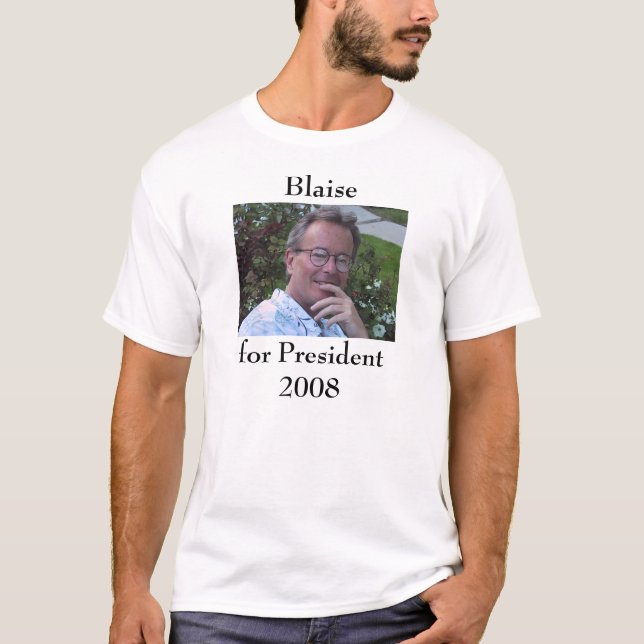 T-shirt Blaise para o presidente 2008 (Frente)