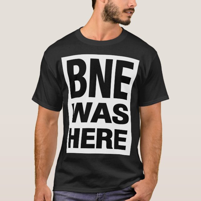 T-SHIRT BNE WAS HERE (Frente)