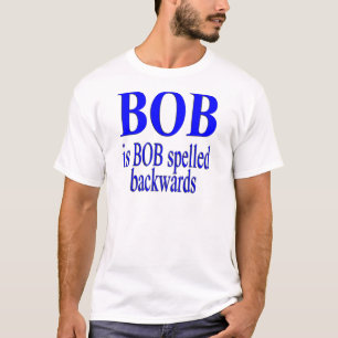 T-shirt Bob é Bob para trás