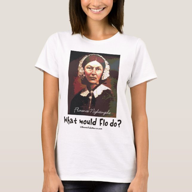 T-shirt BonafideNurse_-_What_would_Flo_do (Frente)