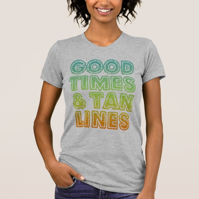 T-shirt Bons tempos e linhas de bronzeamento (Frente)
