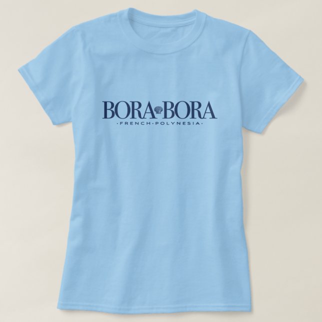T-Shirt Bora Bora French Polynesia Tahiti (Frente do Design)