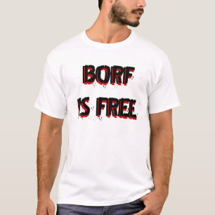 T-SHIRT BORF ESTÁ LIVRE