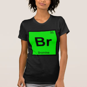 T-shirt Br - Química do Bromo Símbolo da Tabela Periódica