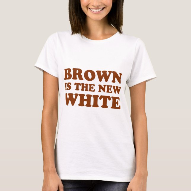 T-shirt Brown é o branco novo! (Frente)
