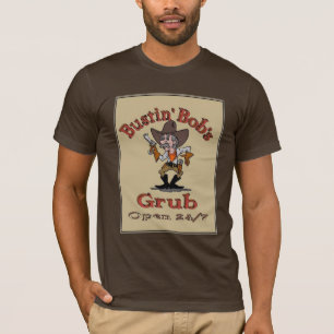T-shirt Bustin' Bob's Grub