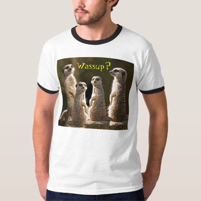 T-shirt c de Wassup Meerkats (Frente)