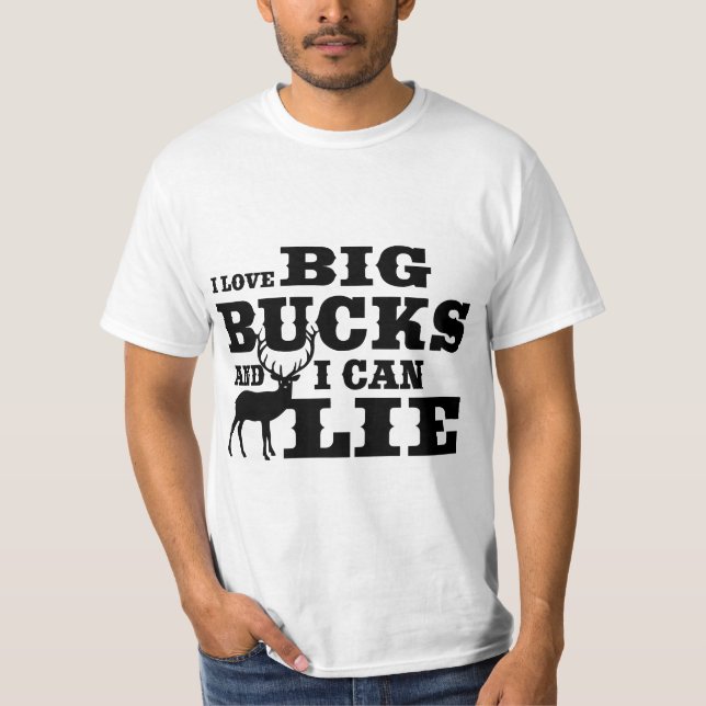 T-shirt Caçando Humor Eu Gosto De Bucks De BIg (Frente)