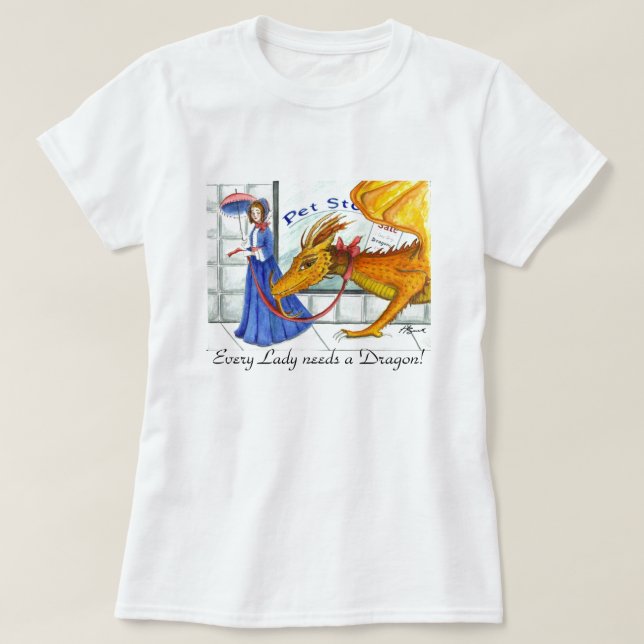 T-shirt Cada senhora precisa um dragão (Frente do Design)