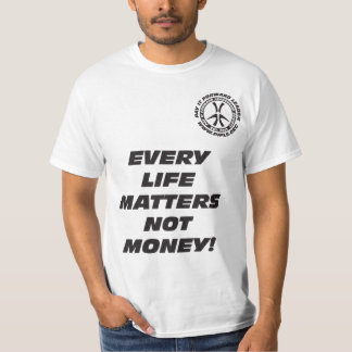 T-shirt Cada vida importa não dinheiro