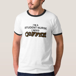 T-shirt Café da necessidade - enfermeira de estudante